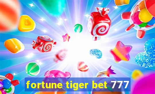 fortune tiger bet 777